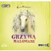 Grzywą malowane. Audiobook